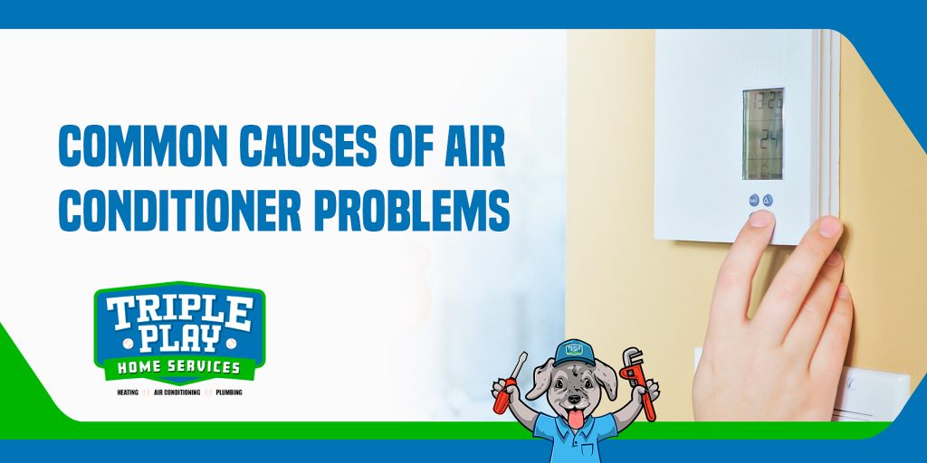 Common Causes of Air Conditioner Problems 1